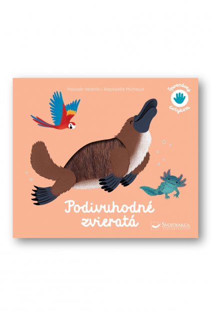 Spoznávaj dotykom - Podivuhodné zvieratá