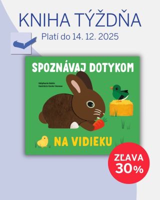 𝐊𝐧𝐢𝐡𝐚 𝐭𝐲́𝐳̌𝐝𝐧̌𝐚 𝐬𝐨 𝐳𝐥̌𝐚𝐯𝐨𝐮 𝟑𝟎 % - Spoznávaj dotykom - Na vidieku Milujú vaše deti spoznávanie zvierat nielen očami a chcú...